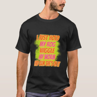Ich halte einfach meine Rute Angelwitz Funny Sarka T-Shirt