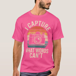 Ich halte fest, was Worte nicht können Lustiger Fo T-Shirt