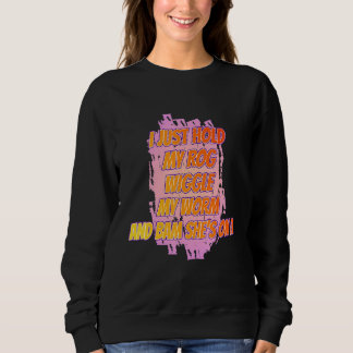 Ich halte gerade mein Zitat zum Hochseefischen sar Sweatshirt