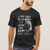 Ich halte gerade meinen Rod wiggle meinen Wurm, Fu T-Shirt (Vorderseite)