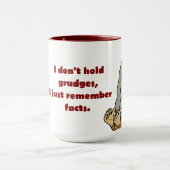 Ich halte keine Groll... Tasse (Zentrum)