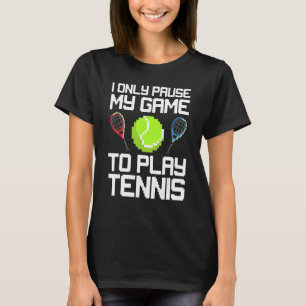 Ich halte mein Spiel nur an, um Tennis-Match-Tenni T-Shirt