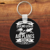 Ich halte nicht immer an und schaue mir Flugzeuge  Schlüsselanhänger (Vorderseite)