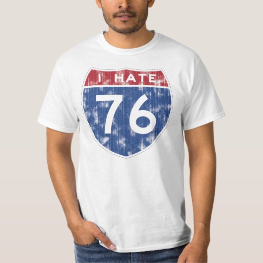 Ich hasse 76 T-Shirt (Vorderseite)