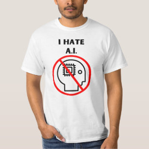 Ich hasse A.I. T-Shirt