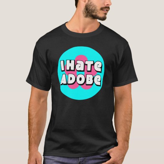 Ich hasse Adobe T-Shirt (Vorderseite)