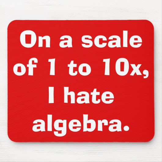 Ich hasse Algebra Mousepad (Vorne)