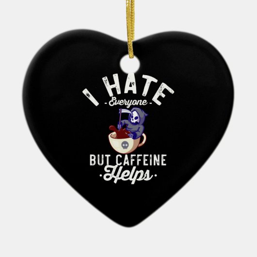 Ich hasse alle, aber Koffein hilft SchädelHallowee Keramik Ornament (Vorne)