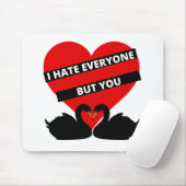 Ich hasse alle außer dir Schwarz Mousepad (Mit Mouse)
