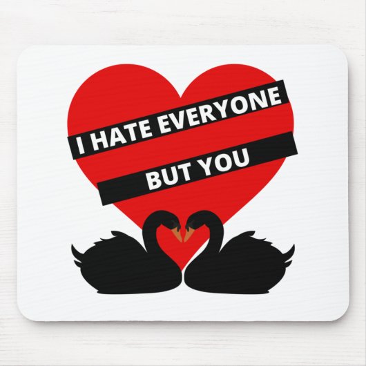 Ich hasse alle außer dir Schwarz Mousepad (Vorne)