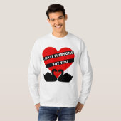 Ich hasse alle außer dir Schwarz T-Shirt (Vorne ganz)