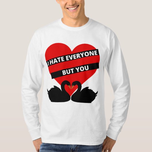 Ich hasse alle außer dir Schwarz T-Shirt (Vorderseite)