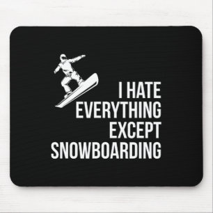 Ich hasse alles außer Winter Funny Snowboarden T Mousepad