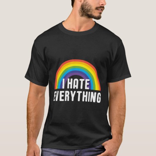 Ich hasse alles Ironische Regenbogen Funny Sprichw T-Shirt (Vorderseite)