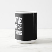Ich hasse alles kaffeetasse (Mittel)
