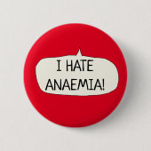 Ich hasse Anämie anämisches Button (Vorderseite)