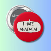 Ich hasse Anämie anämisches Button