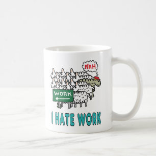 Ich hasse Arbeit Kaffeetasse