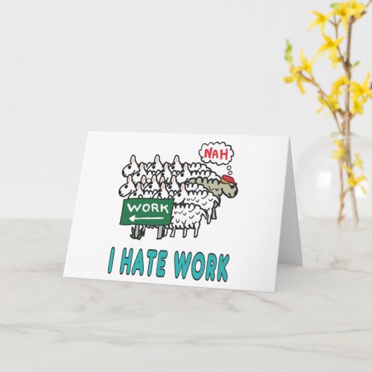 Ich hasse Arbeit Karte (Gelbe Blume)