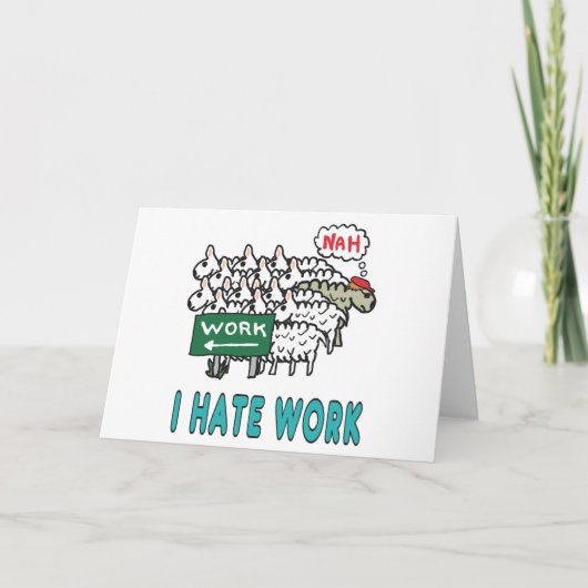 Ich hasse Arbeit Karte (Vorderseite)