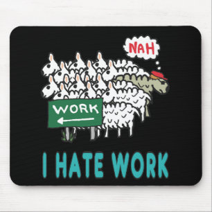 Ich hasse Arbeit Mousepad