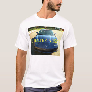 Ich hasse Autos T-Shirt