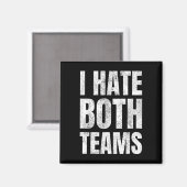 Ich hasse beide Mannschaften Sportfussball Basketb Magnet (Vorderseite/Rückseite)