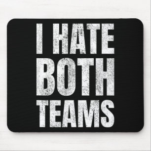 Ich hasse beide Mannschaften Sportfussball Basketb Mousepad