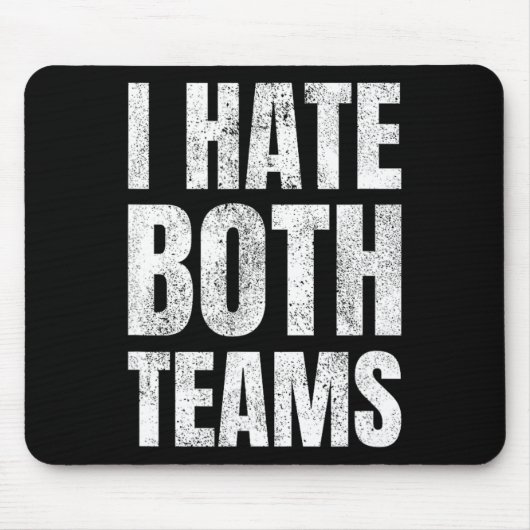 Ich hasse beide Mannschaften Sportfussball Basketb Mousepad (Vorne)