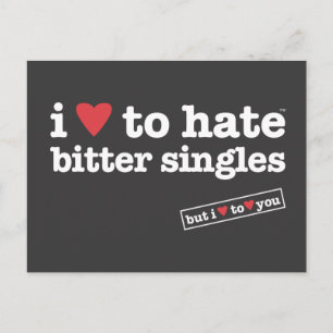 Ich hasse bittere Singles herzlich auf Postkarte