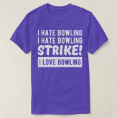 Ich hasse Bowling Ich hasse Bowling STRIKE I Liebe T-Shirt (Design vorne)