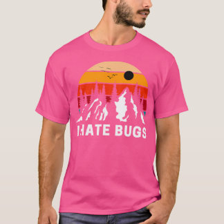 Ich hasse Bugs - Anti-Camping-Gebirgsdesign T-Shirt
