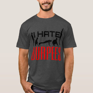 Ich hasse Burpees T-Shirt