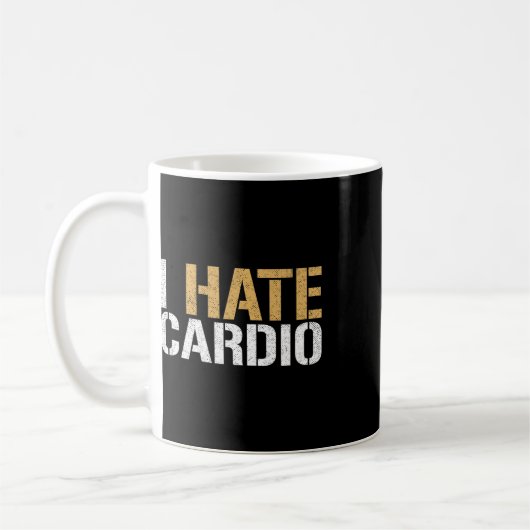 Ich hasse Cardio Funny Fitness Weightlift Bodybuil Kaffeetasse (Links)