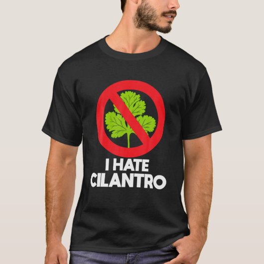 Ich hasse Cilantro Coriander T-Shirt (Vorderseite)