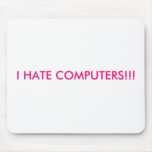 ICH HASSE COMPUTER!!! MOUSEPAD (Vorne)