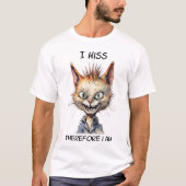 Ich hasse daher ich bin Cats T - Shirt (Vorderseite)