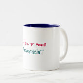 ICH HASSE das "f-" Wort! , "Fibromyalgia!" Tasse (VorderseiteRechts)