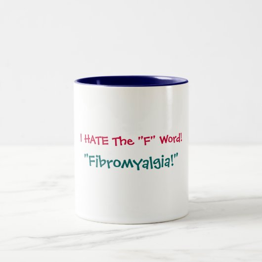 ICH HASSE das "f-" Wort! , "Fibromyalgia!" Tasse (Mittel)