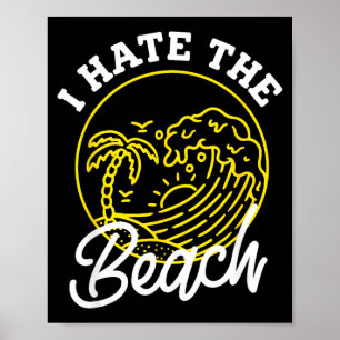 Ich hasse das Strand-Shirt für sarkastisches Somme Poster