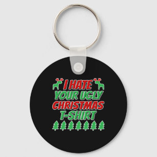 Ich hasse dein hässliches Weihnachts-T-Shirt Schlüsselanhänger