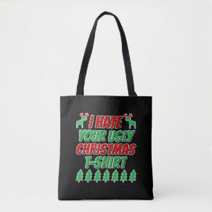 Ich hasse deinen hässlichen Weihnachtsbaum... T - Tasche