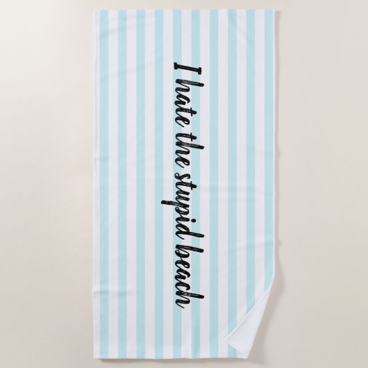 Ich hasse den dummen Strand Strandtuch (Vorderseite)