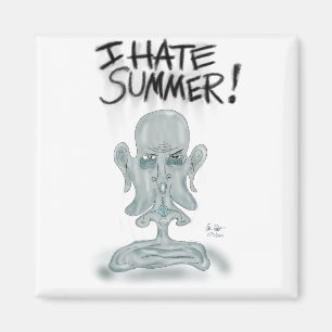 ICH HASSE DEN SOMMER! - Schwitzen und Schmelzen Magnet