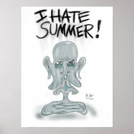 ICH HASSE DEN SOMMER! Schwitzen und Schmelzen Poster (Vorne)