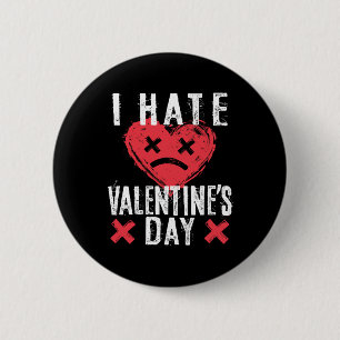 Ich hasse den Valentinstag, den Anti-Valentinstag Button