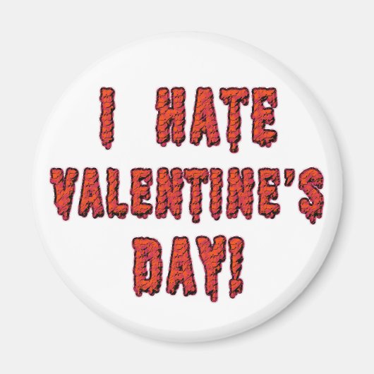 Ich hasse den Valentinstag Magnet (Vorne)