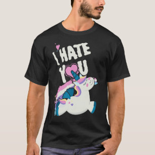 Ich hasse dich, geflügeltes Einhorn, süß, lustig, T-Shirt