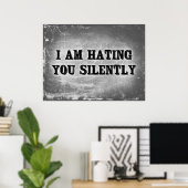 Ich hasse dich leise poster (Heimbüro)