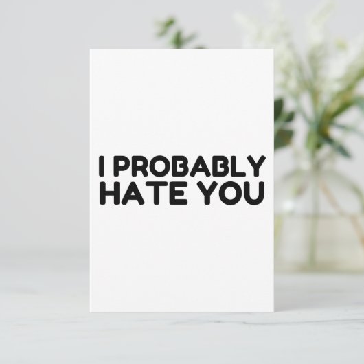 Ich hasse dich wahrscheinlich dankeskarte (Stehend Vorderseite)